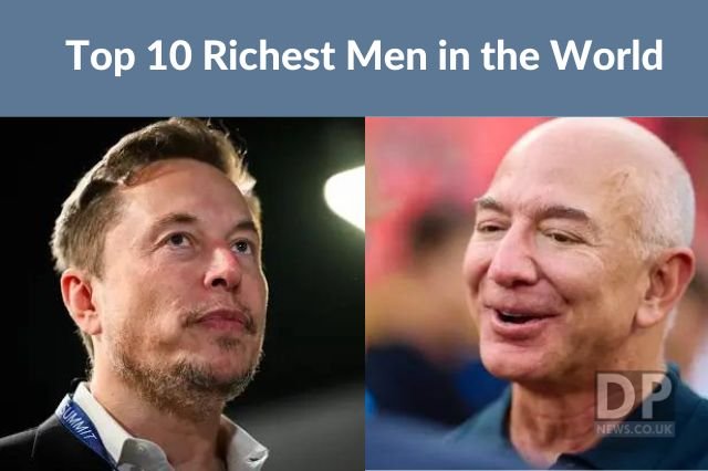 Top 10 Richest Men in the World 2024